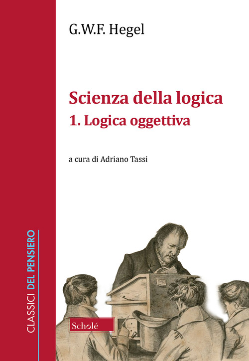 Scienza della logica. Volume Vol. 1