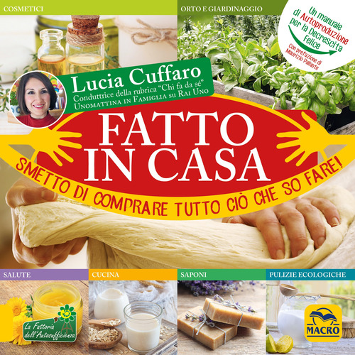 Fatto in casa. Smetto di comprare tutto ciò che so fare!