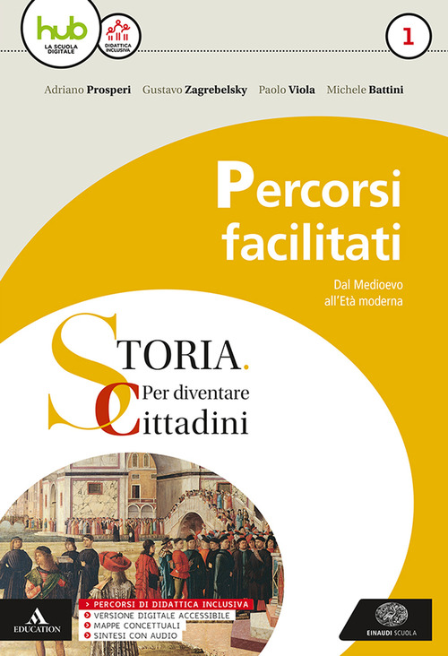 Storia: per diventare cittadini. Percorsi facilitati di storia. Per i Licei e gli Ist. magistrali