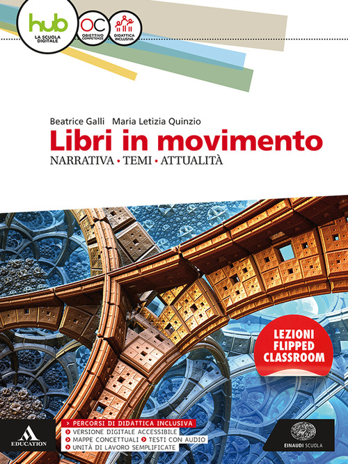 Libri in movimento. Narrativa, temi, attualità. Per le Scuole superiori