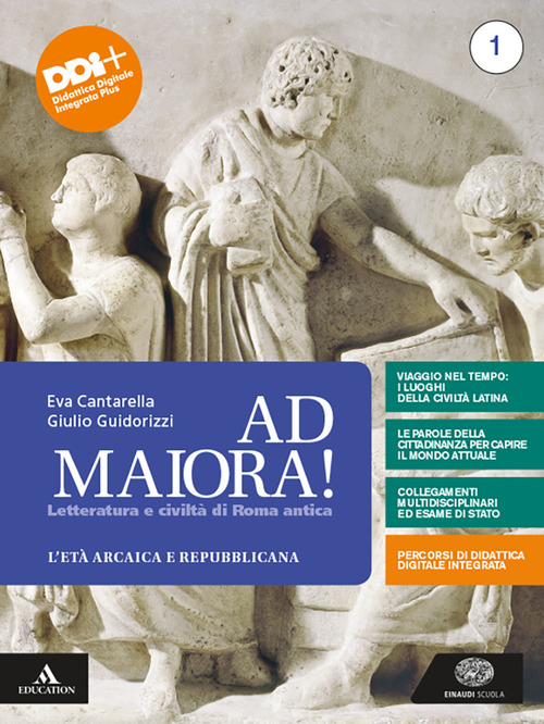 Ad maiora. Con la seconda prova al Liceo Classico. Per i Licei e gli Ist. magistrali. Volume Vol. 1