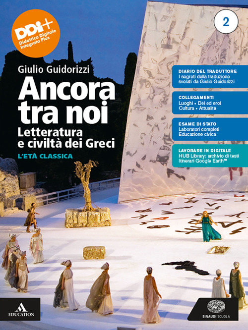 Ancora tra noi. Letteratura e civiltà dei Greci. Per le Scuole superiori. Volume Vol. 2