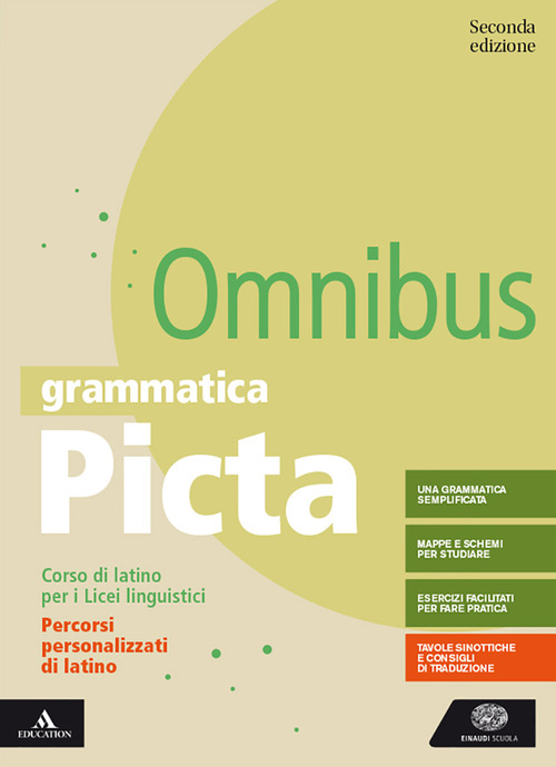 Grammatica picta. Omnibus. Percorsi personalizzati di latino. Per il Liceo linguistico