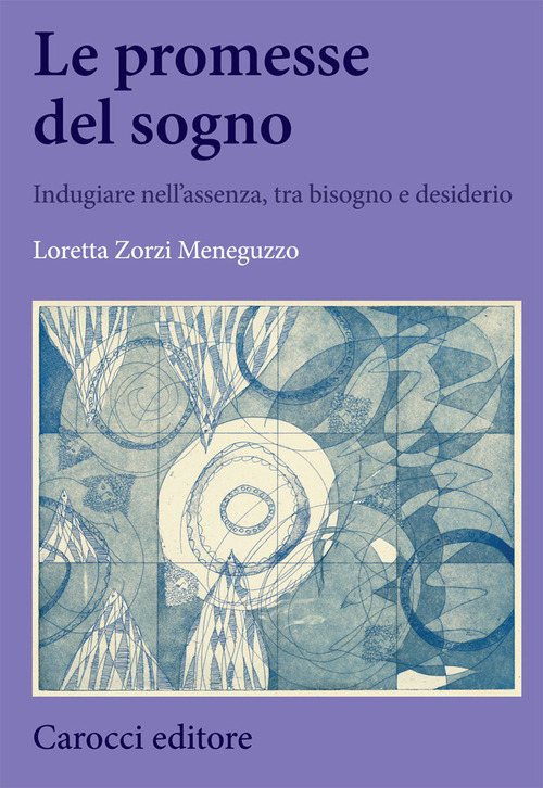 Le promesse del sogno. Indugiare nell’assenza, tra bisogno e desiderio