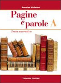 Pagine e parole. Per le Scuole superiori. Volume Vol. 1