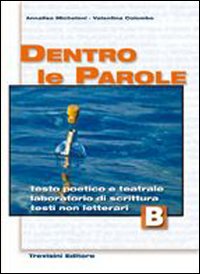 Dentro le parole. Per le Scuole superiori. Volume Vol. 2