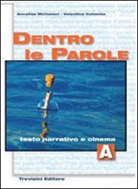 Dentro le parole. Vol. A-B. Per le Scuole superiori