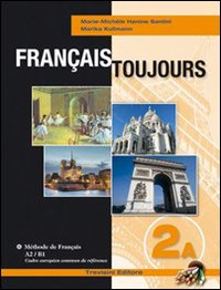 Français toujours. Tomi A-B. Per le Scuole superiori. Volume Vol. 2