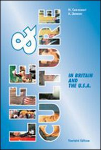 Life & culture in Britain and the USA. Per la Scuola media