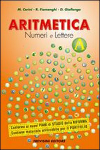 Aritmetica. Numeri e lettere. Vol. A. Per la Scuola media