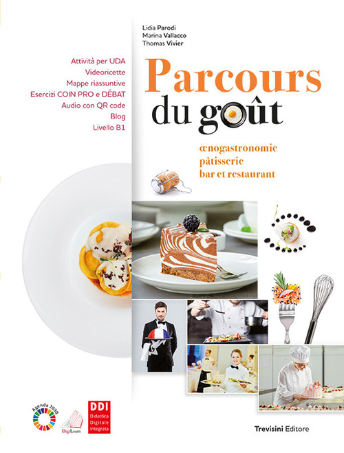 Parcours du gout. Enogastronomie patisserie bar et restaurant. Per le Scuole superiori