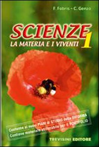 Scienze. Per la Scuola media. Volume Vol. 1