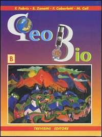Geo bio. Progetto Igea. Per gli Ist. Tecnici commerciali. Volume Vol. 2