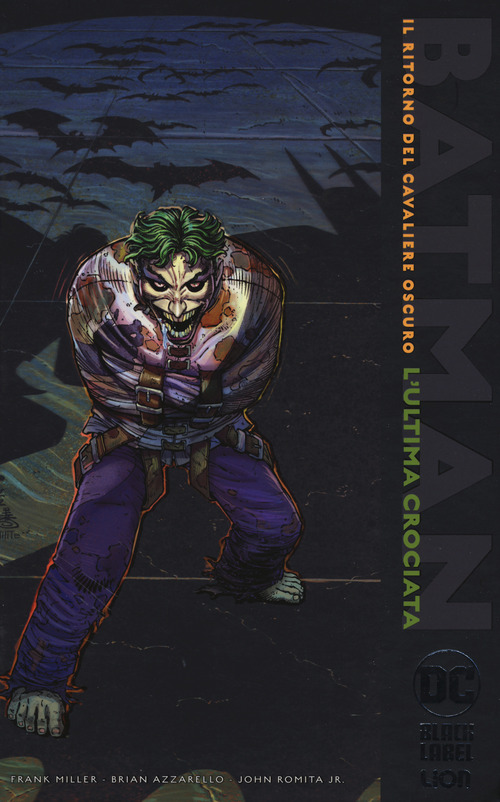 L'ultima crociata. Il ritorno del cavaliere oscuro. Batman