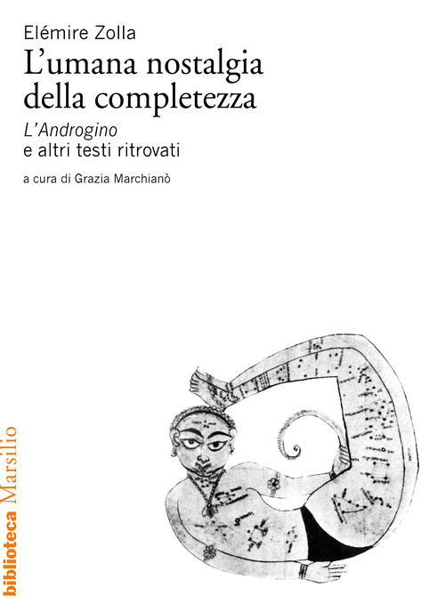 L'umana nostalgia della completezza. «L'Androgino» e altri testi ritrovati