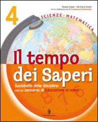Tempo dei saperi. Sussidiario scientifico. Per la 4ª classe elementare