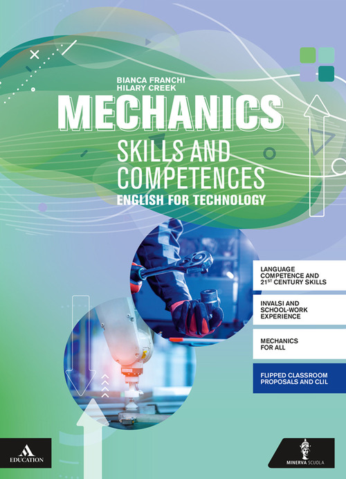 Mechanics. Competences and skills. Per gli Ist. tecnici e professionali