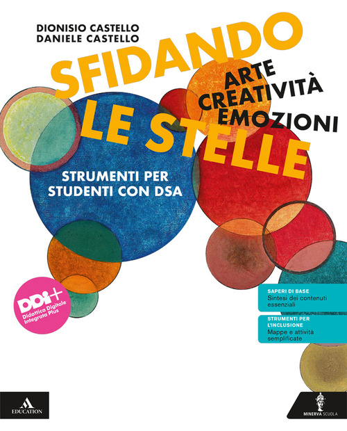 Sfidando le stelle. Arte Creatività Emozioni. Volume per DSA. Per la Scuola media