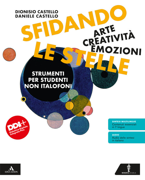 Sfidando le stelle. Arte Creatività Emozioni. Volume per stranieri. Per la Scuola media