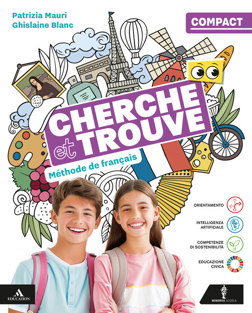 Cherche et trouve. Méthode de Français. Vol. Compact. Per la Scuola media