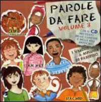Parole da fare. I valori a misura di bambino