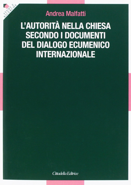 L'autorità nella Chiesa secondo i documenti del dialogo ecumenico internazionale