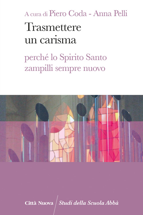 Trasmettere un carisma. Perché lo Spirito Santo zampilli sempre nuovo