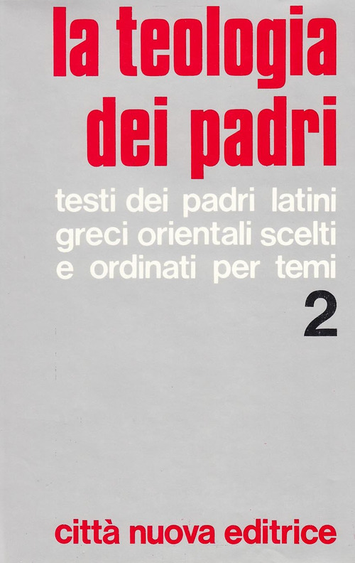 La teologia dei Padri. Volume 2