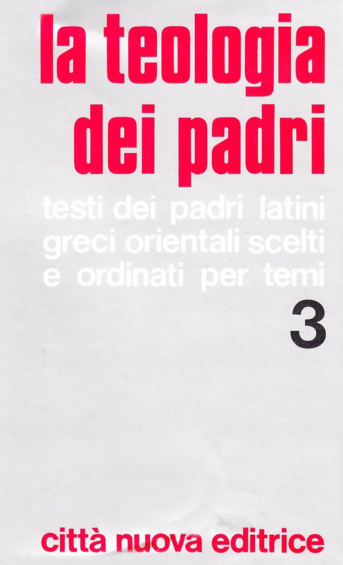 La teologia dei Padri. Volume 3