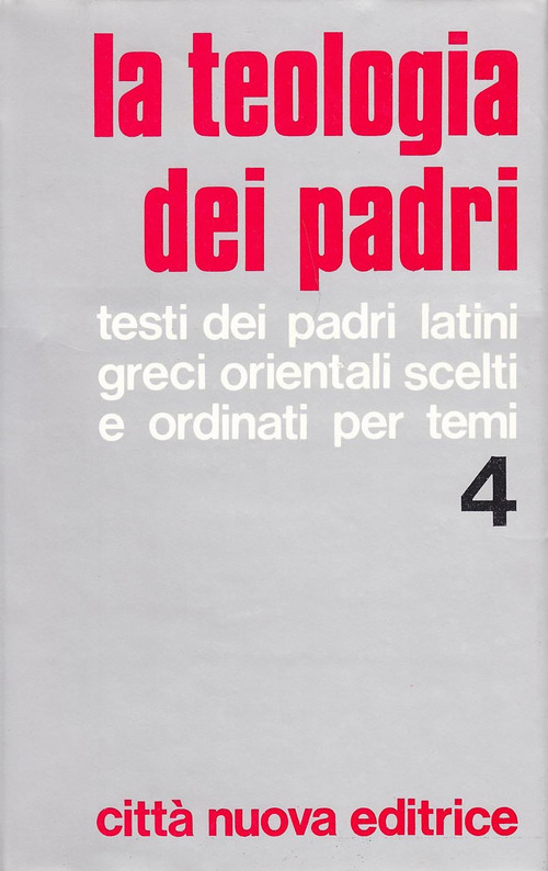 La teologia dei Padri. Volume 4