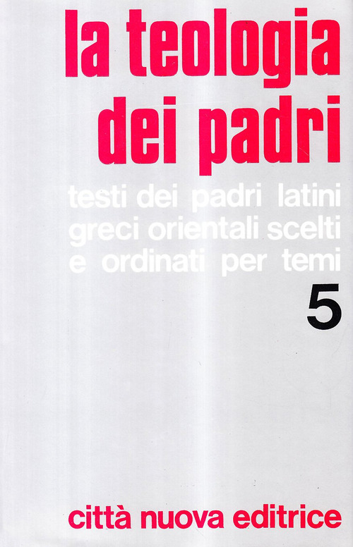 La teologia dei Padri. Volume 5