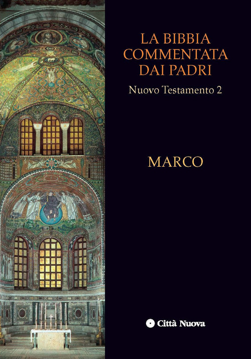 La Bibbia commentata dai Padri. Nuovo Testamento. Volume Vol. 2