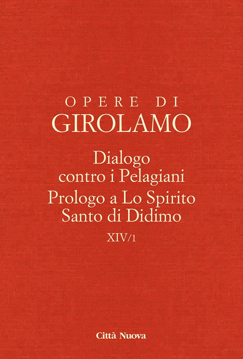 Dialogo contro i pelagiani. Prologo a Lo Spirito Santo di Didimo