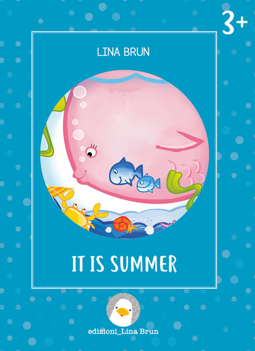 It is summer