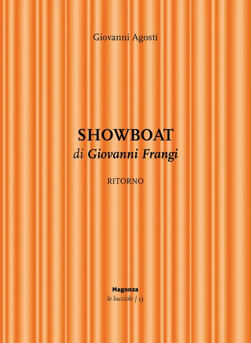 Showboat. Ritorno di Giovanni Frangi