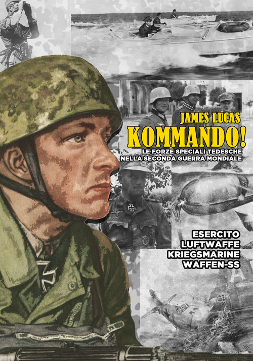 Kommando! Le Forze Speciali tedesche nella Seconda guerra mondiale