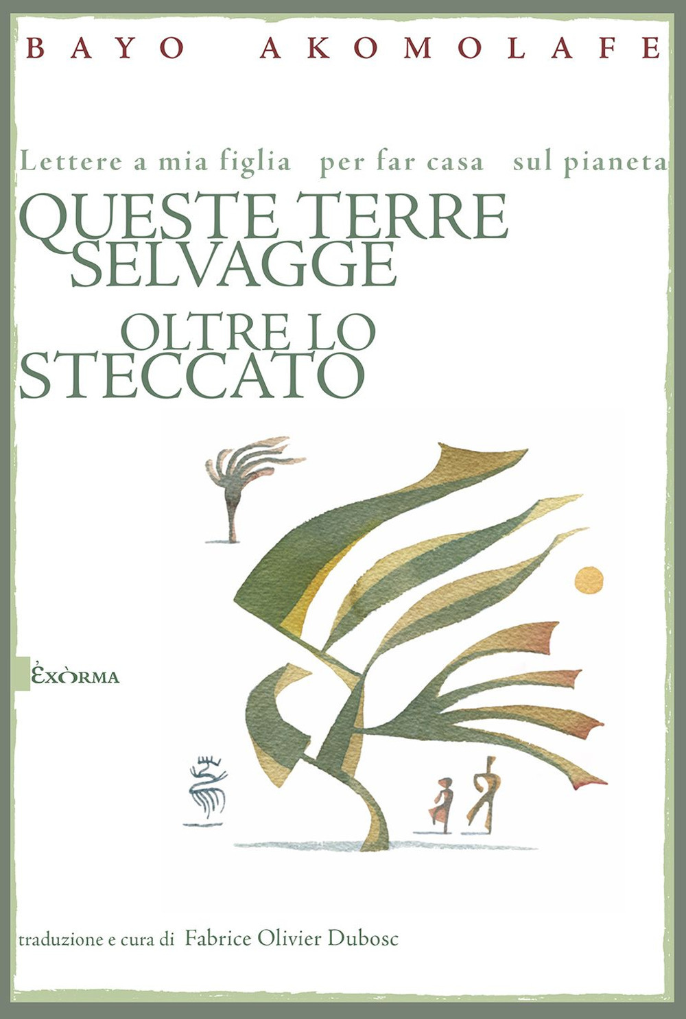 QUESTE TERRE SELVAGGE OLTRE LO STECCATO - 9788831461504