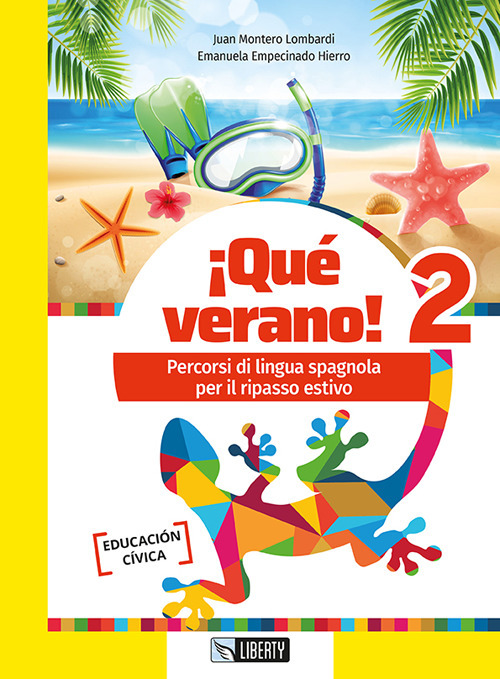 ¡Que verano! Percorsi di lingua spagnola per il ripasso estivo. Per la Scuola media. Volume Vol. 2