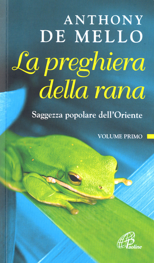 La preghiera della rana. Saggezza popolare dell'Oriente. Volume 1