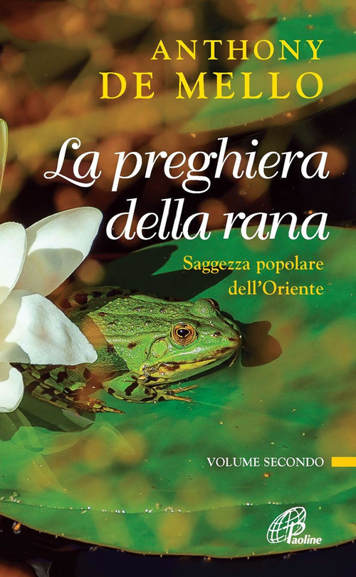 La preghiera della rana. Saggezza popolare dell'Oriente. Volume 2
