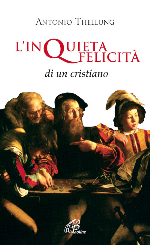 L'inquieta felicità di un cristiano