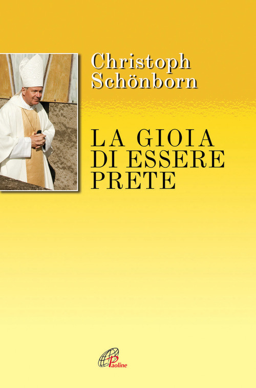 La gioia di essere prete. Sui passi del Curato d'Ars