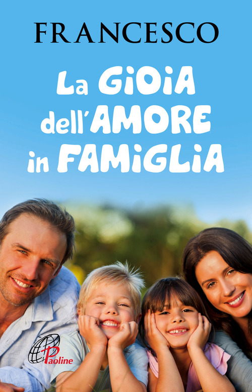 La gioia dell'amore in famiglia