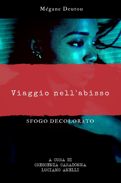 Viaggio nell'abisso. Sfogo decolorato