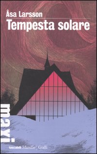 Tempesta solare. I casi di Rebecka Martinsson. Volume 1