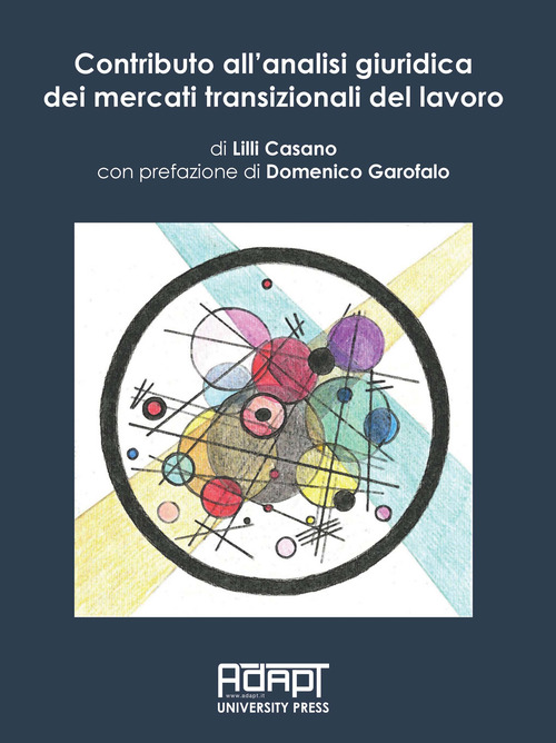 Contributo all’analisi giuridica dei mercati transizionali del lavoro