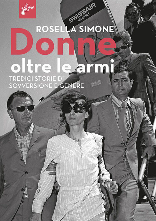 DONNE OLTRE LE ARMI. TREDICI STORIE DI SOVVERSIONE E GENERE. NUOVA EDIZ. - 9788831977821
