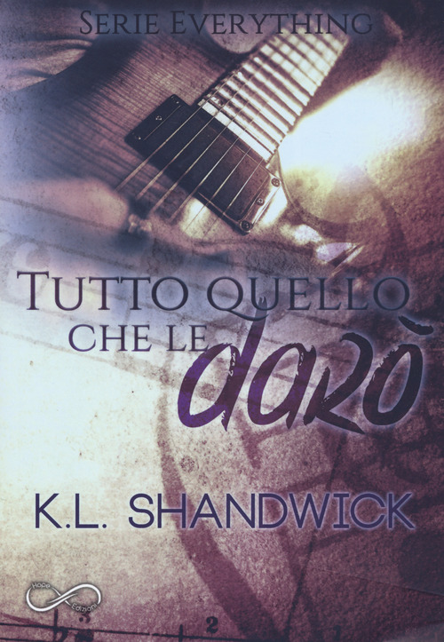 Tutto quello che le darò. Everything. Volume Vol. 2