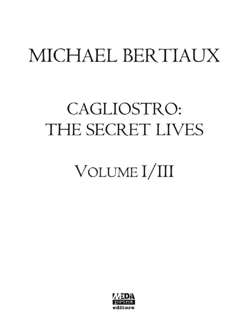 Cagliostro. The secret lives. Volume Vol. 1/3