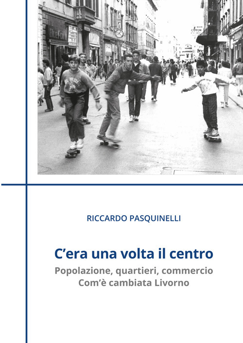C'era una volta il centro